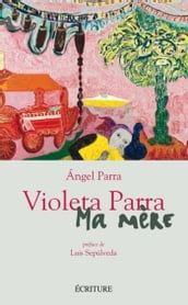 Violeta Parra - Ma mère