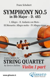 Violin I part: Symphony No.5 by Schubert for String Quartet