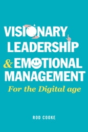 Visionary Leadership and Emotional Management