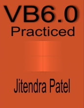 Visual Basic 6.0 Practiced