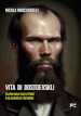 Vita di Dostoevskij
