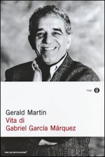 Vita di Gabriel Garcia Marquez - Gerald Martin