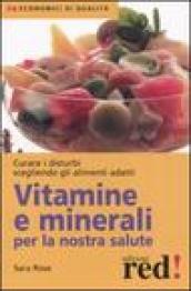 Vitamine e minerali per la nostra salute