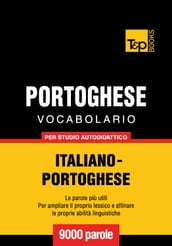 Vocabolario Italiano-Portoghese per studio autodidattico - 9000 parole