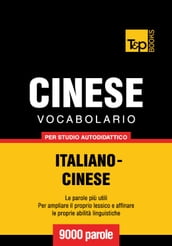 Vocabolario Italiano-Cinese per studio autodidattico - 9000 parole