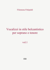Vocalizzi in stile belcantistico per soprano o tenore. 1.