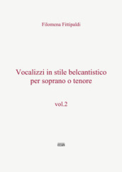 Vocalizzi in stile belcantistico per soprano o tenore. 2.