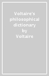 Voltaire s philosophical dictionary