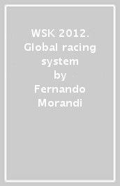 WSK 2012. Global racing system