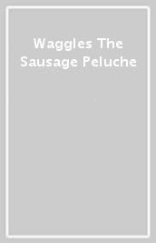Waggles The Sausage Peluche