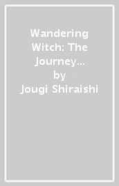 Wandering Witch: The Journey of Elaina, Vol. 9 (light novel)