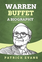 Warren Buffett: A Biography