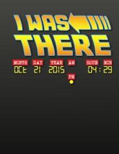 I Was There - Back To The Future Day
