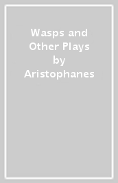 Wasps and Other Plays
