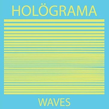 Waves - HOLOGRAMA