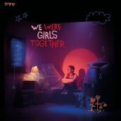 We were girls together - pink vinyl