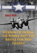 Weapon Of Denial: Air Power And The Battle For New Guinea [Illustrated Edition]
