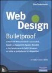 Web design. Bulletproof. Creare siti web standard e accessibili, basati su layout CSS liquidi, flessibili e che funzionano in tutti i browser...