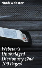Webster s Unabridged Dictionary (2nd 100 Pages)