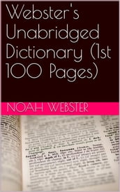 Webster s Unabridged Dictionary (1st 100 Pages)