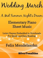 Wedding March Midsummer Night s Dream Elementary Piano Sheet Music