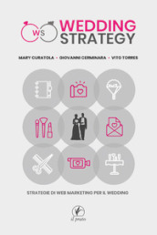 Wedding strategy. Strategie di web marketing per il wedding
