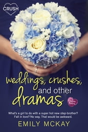 Weddings, Crushes, and Other Dramas