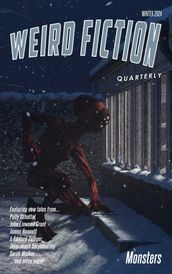Weird Fiction Quarterly - Monsters 2024