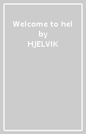 Welcome to hel