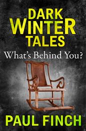 What s Behind You (Dark Winter Tales)