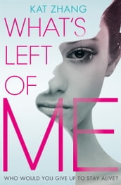 What s Left of Me (The Hybrid Chronicles, Book 1)