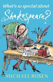 What s So Special About Shakespeare?