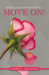 When Love Stands Still, Move On!