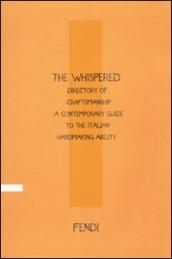 Whispered directory of Craftsmanship. A contemporary guide to the italian hand making ability. Ediz. italiana (The)