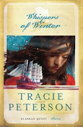 Whispers of Winter (Alaskan Quest Book #3)