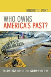 Who Owns America s Past?