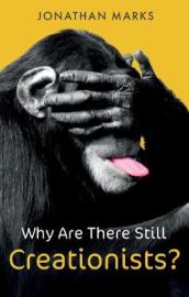 Why Are There Still Creationists? - Human Evolution and the Ancestors