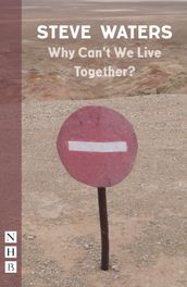 Why Can t We Live Together? (NHB Modern Plays)
