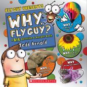 Why, Fly Guy?: Answers to Kids  BIG Questions (Fly Guy Presents)
