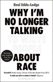Why I¿m No Longer Talking to White People About Race