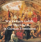Wie Es Euch Gefallt (As You Like It in German translation)