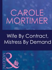 Wife By Contract, Mistress By Demand (Mills & Boon Modern) (Dinner at 8, Book 11)