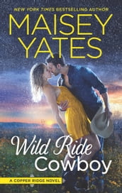Wild Ride Cowboy (Copper Ridge, Book 9)