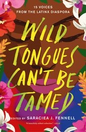 Wild Tongues Can t Be Tamed
