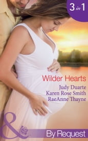 Wilder Hearts: Once Upon a Pregnancy (The Wilder Family) / Her Mr Right? (The Wilder Family) / A Mergeror Marriage? (The Wilder Family) (Mills & Boon By Request)