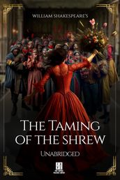 William Shakespeare s The Taming of the Shrew - Unabridged