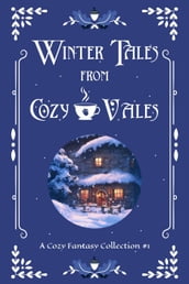 Winter Tales from Cozy Vales