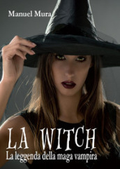 La Witch. La leggenda della maga vampira