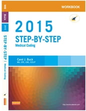 Workbook for Step-by-Step Medical Coding, 2015 Edition - E-Book