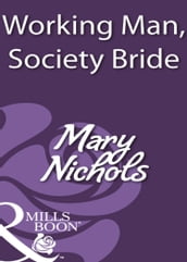 Working Man, Society Bride (Mills & Boon Historical)